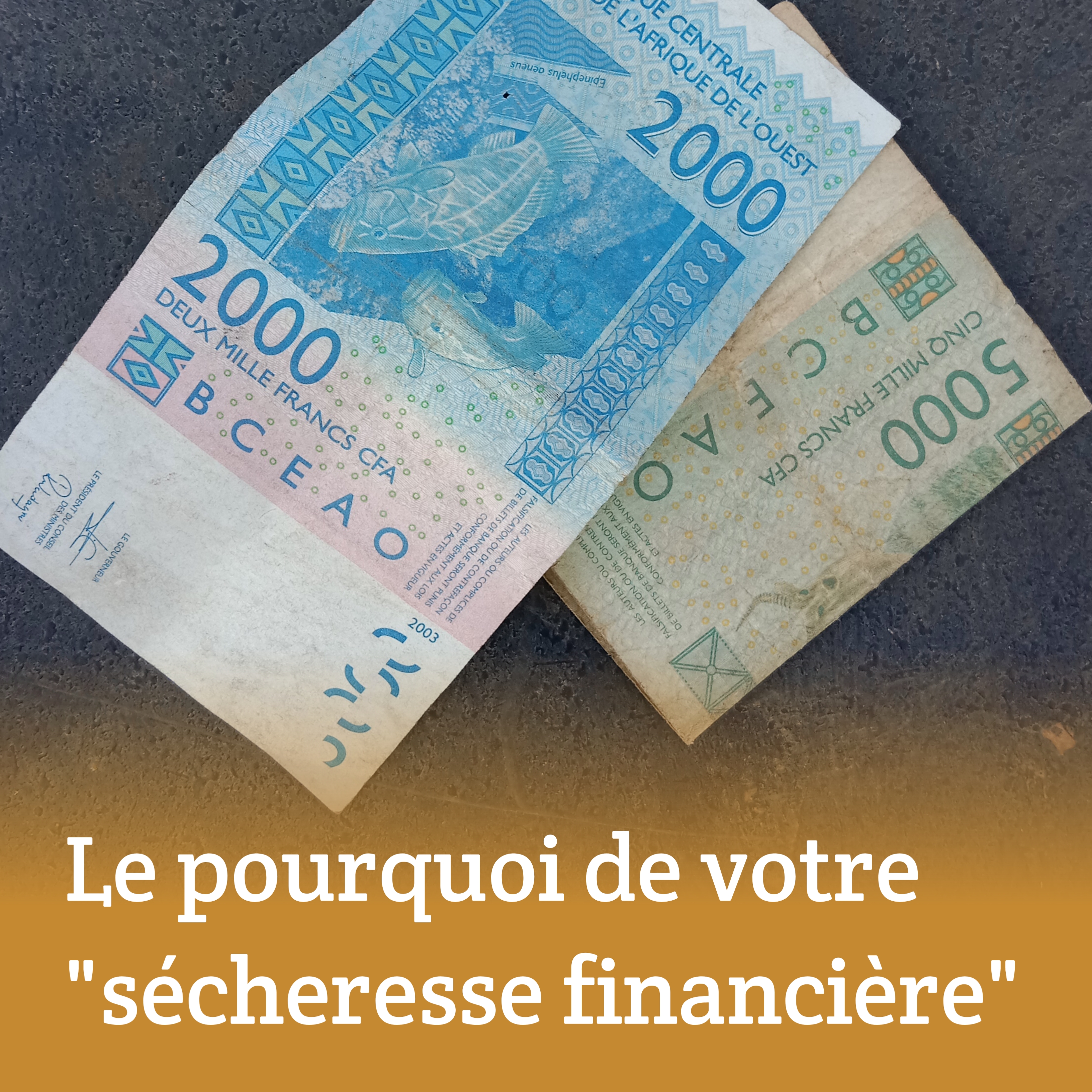 Voilà les raisons de votre "sécheresse financière"
